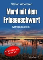 Cover von Mord mit dem Friesenschwert. Ostfrieslandkrimi