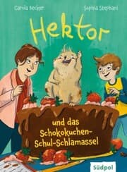 Cover von Hektor und das Schokokuchen-Schul-Schlamassel