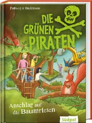 Cover von Die Grünen Piraten - Anschlag auf die Baumriesen