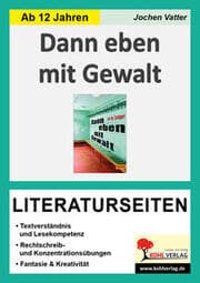 Cover von Dann eben mit Gewalt - Literaturseiten