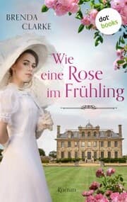 Cover von Wie eine Rose im Frühling
