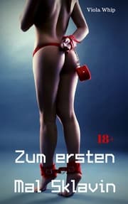 Cover von Zum ersten Mal Sklavin