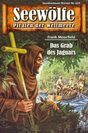 Cover von Seewölfe - Piraten der Weltmeere 624