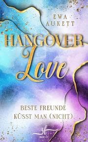Cover von Hangover Love - Beste Freunde küsst man (nicht)