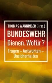 Cover von Bundeswehr Dienen. Wofür?