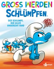 Cover von Groß werden mit den Schlümpfen: Der Schlumpf, der alles ungerecht fand