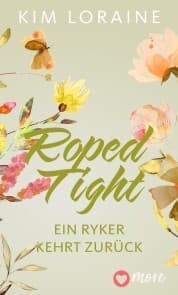 Cover von Roped Tight - Ein Ryker kehrt zurück