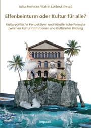 Cover von Elfenbeinturm oder Kultur für alle?