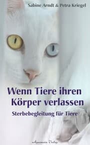 Cover von Wenn Tiere ihren Körper verlassen: Sterbebegleitung für Tiere