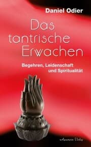 Cover von Das tantrische Erwachen - Begehren, Leidenschaft und Spiritualität