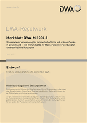 Cover von Merkblatt DWA-M 1200-1 Wasserwiederverwendung für landwirtschaftliche und urbane Zwecke in Deutschland - Teil 1: Grundsätze zur Wasserwiederverwendung für unterschiedliche Nutzungen (Entwurf)