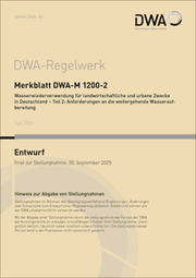Cover von Merkblatt DWA-M 1200-2 Wasserwiederverwendung für landwirtschaftliche und urbane Zwecke in Deutschland - Teil 2: Anforderungen an die weitergehende Wasseraufbereitung (Entwurf)