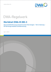 Cover von Merkblatt DWA-M 285-3 Spurenstoffentfernung auf kommunalen Kläranlagen - Teil 3: Ozonung - Verfahrensgrundsätze und Bemessung
