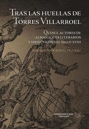Cover von Tras las huellas de Torres Villarroel : quince autores de almanaques literarios y didácticos del siglo XVIII