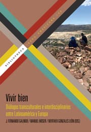 Cover von Vivir bien : diálogos transculturales e interdisciplinarios entre Latinoamérica y Europa