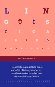 Cover von (Des)cortesía histórica en el español clásico y moderno : estudio de cartas privadas y de documentos prescriptivos