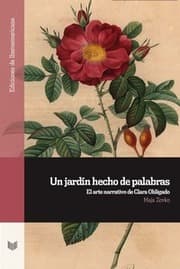 Cover von Un jardín hecho de palabras : el arte narrativo de Clara Obligado