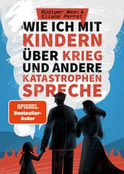 Cover von Wie ich mit Kindern über Krieg und andere Katastrophen spreche