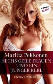 Cover von Sechs geile Frauen und ein junger Kerl