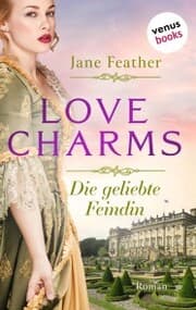 Cover von Love Charms - Die geliebte Feindin