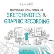 Cover von Professionell visualisieren mit Sketchnotes & Graphic Recording