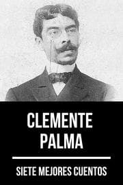 Cover von 7 mejores cuentos de Clemente Palma
