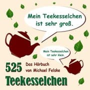 Cover von 525 Teekesselchen