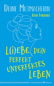 Cover von L(i)ebe dein perfekt unperfektes Leben