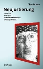Cover von Neujustierung: Kurzes für Nichtleser, Nichteinschlafenkönner und Urlaubgestresste