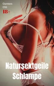 Cover von Natursektgeile Schlampe