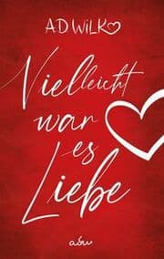 Cover von Vielleicht war es Liebe