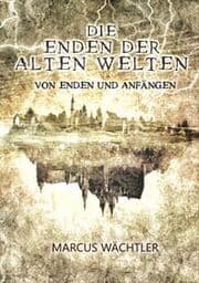 Cover von Von Enden und Anfängen