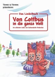 Cover von Das Liederbuch: Von Cottbus in die ganze Welt