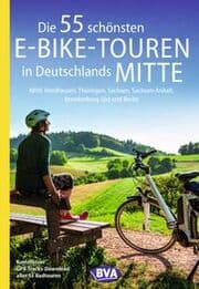 Cover von BVA Die 55 schönsten E-Bike-Touren in Deutschlands Mitte