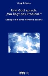 Cover von Und Gott sprach: 'Wo liegt das Problem?'