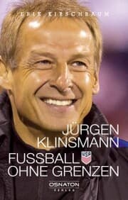 Cover von Jürgen Klinsmann - Fußball ohne Grenzen