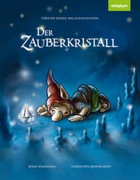 Cover von Förster Bodos Waldgeschichten - Der Zauberkristall