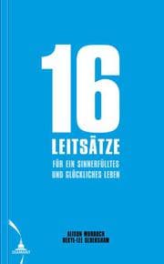 Cover von 16 Leitsätze für ein sinnerfülltes und glückliches Leben