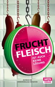 Cover von Fruchtfleisch ist auch keine Lösung