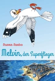 Cover von Melvin, der Superflieger