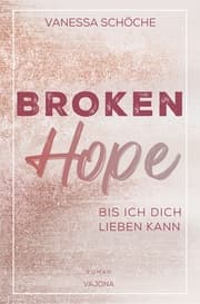 Cover von BROKEN Hope - Bis ich dich lieben kann