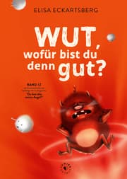 Cover von Wut, wofür bist du denn gut?