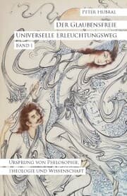 Cover von Der Glaubensfreie Universelle Erleuchtungsweg - Band I