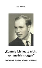Cover von 'Komme ich heute nicht, komme ich morgen'