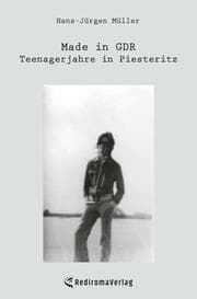 Cover von Made in GDR - Teenagerjahre in Piesteritz