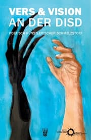 Cover von Vers und Vision an der DISD - Poetisch künstlerischer Schmelzstoff