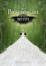Cover von Die Birkenbraut und ihr Ungeheuer