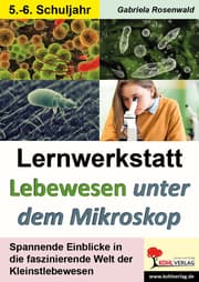 Cover von Lernwerkstatt Lebewesen unter dem Mikroskop, Klasse 5-6