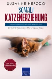 Cover von Somali Katzenerziehung - Ratgeber zur Erziehung einer Katze der Somali Rasse