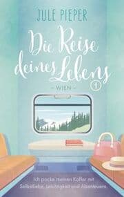 Cover von Die Reise deines Lebens - Wien